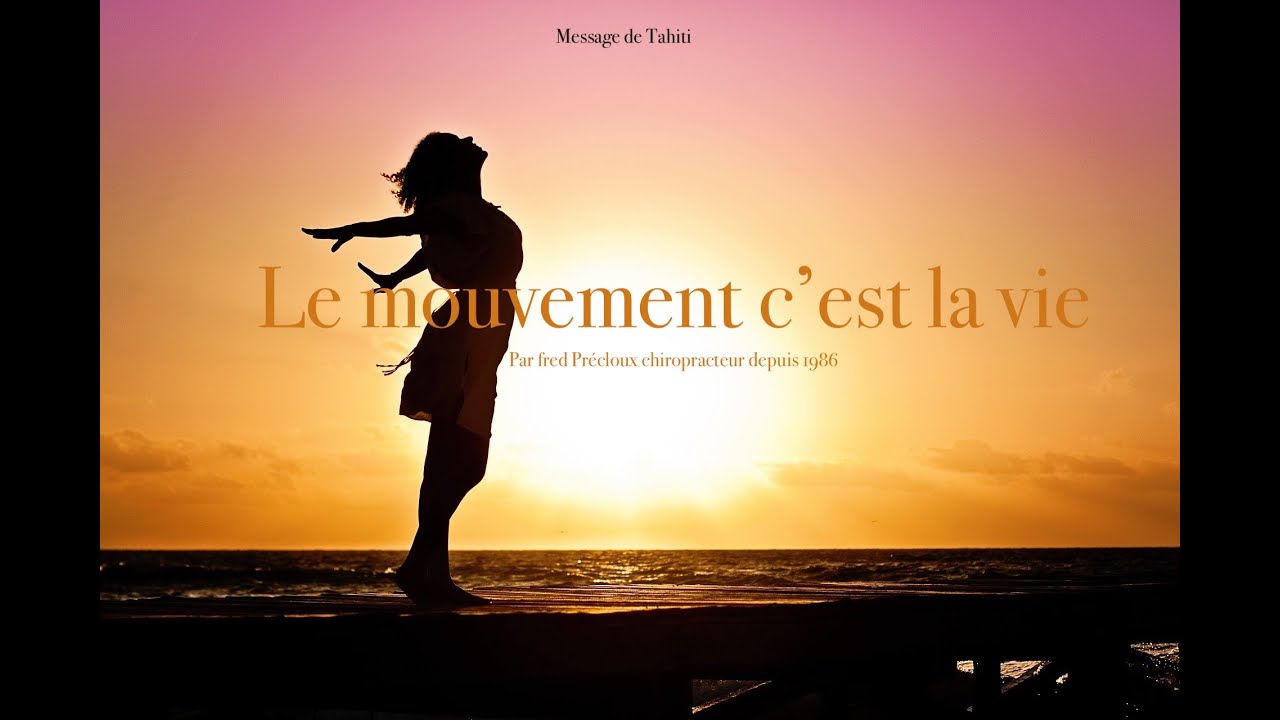 Le mouvement c'est la vie !