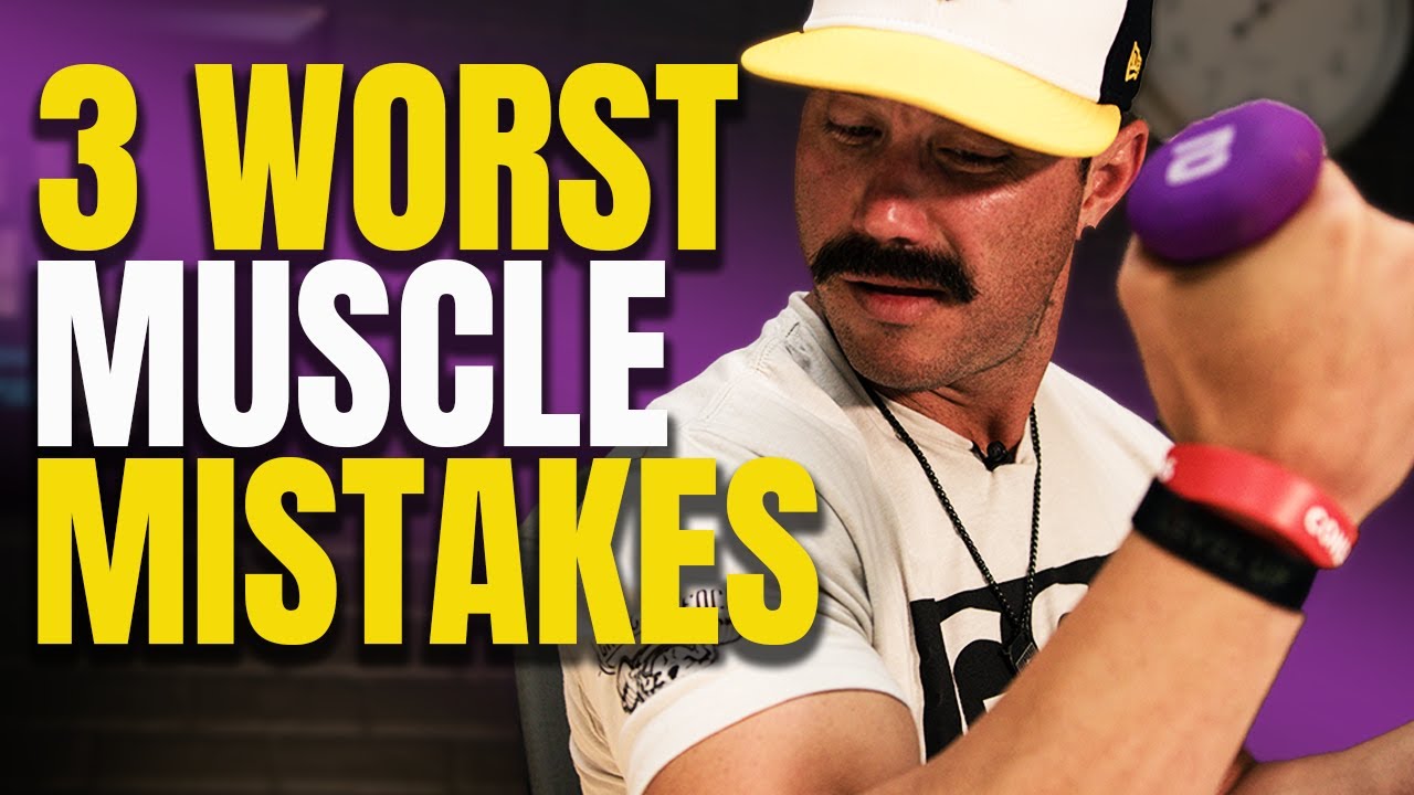 Avoid These 3 WORST Muscle Building Training Mistakes [Mistake #1]