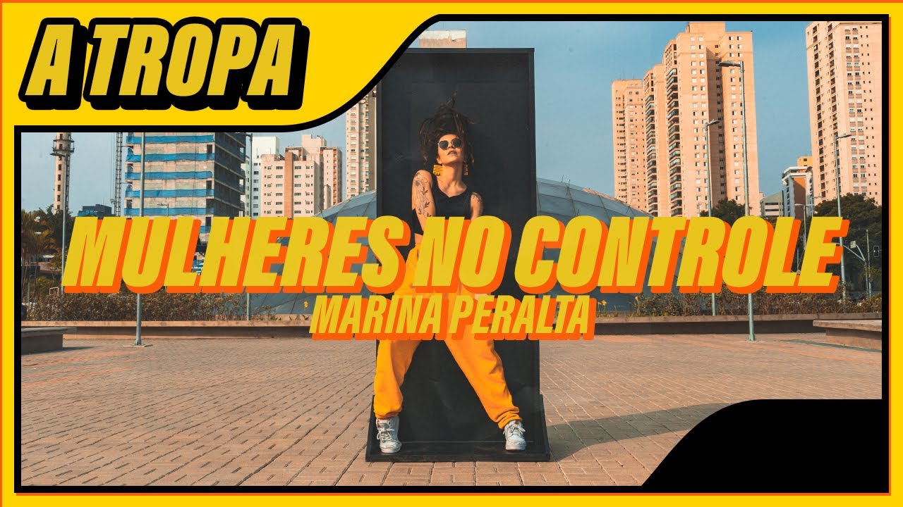 A TROPA l Marina Peralta - Mulheres no Controle