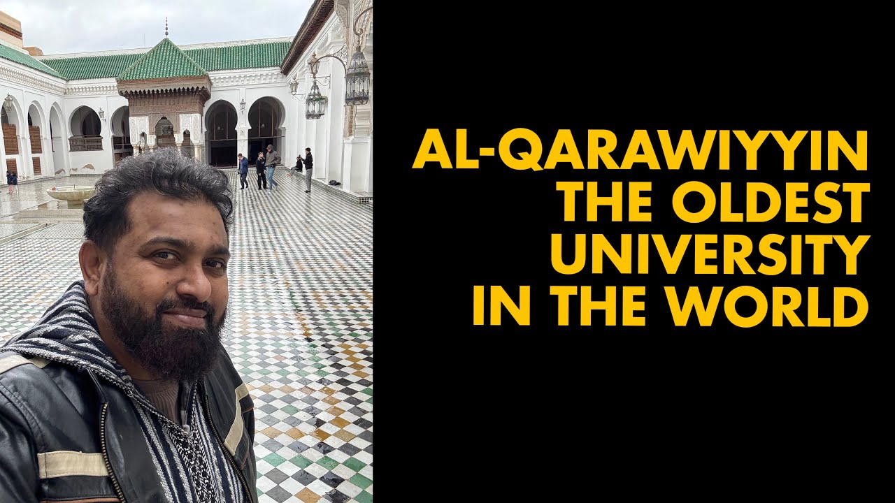 🌍 உலகின் முதல் மற்றும் மிகப் பழமையான பல்கலைக்கழகம் Al-Qarawiyyin University Fes 