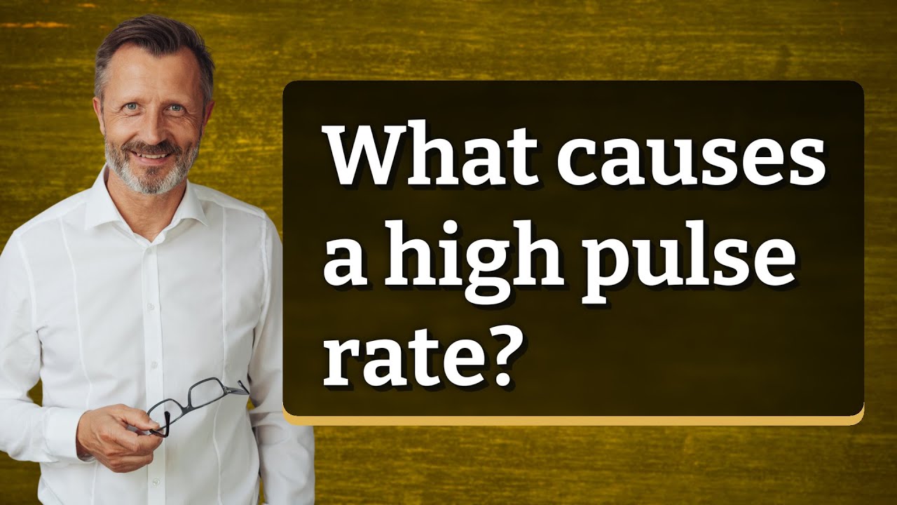 What causes a high pulse rate?