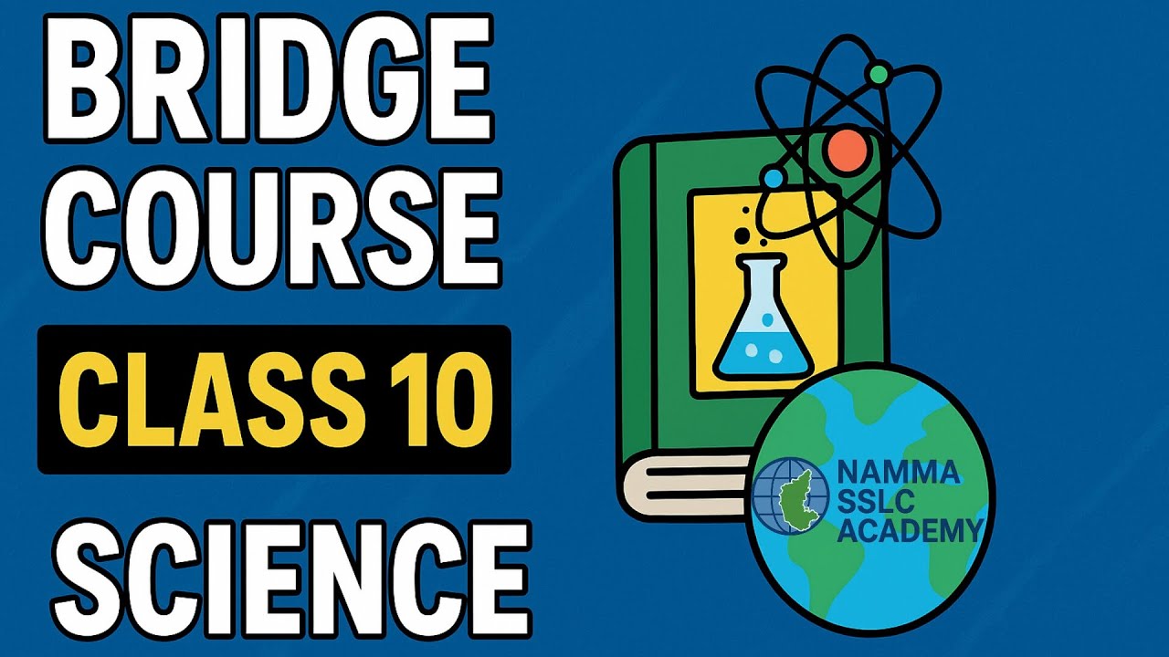 Science Bridge Course | Class 10th | #nammasslcacademy