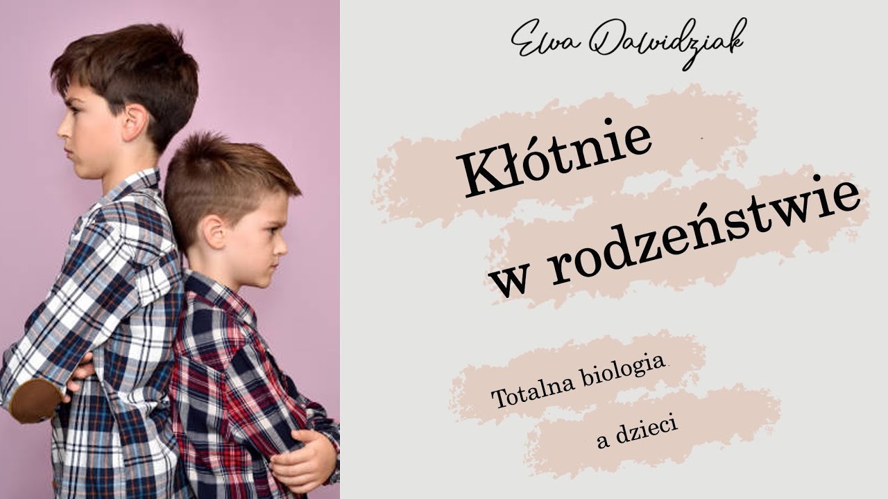 Ewa Dolatowska| Totalna biologia a dzieci - Kłótnie w rodzeństwie