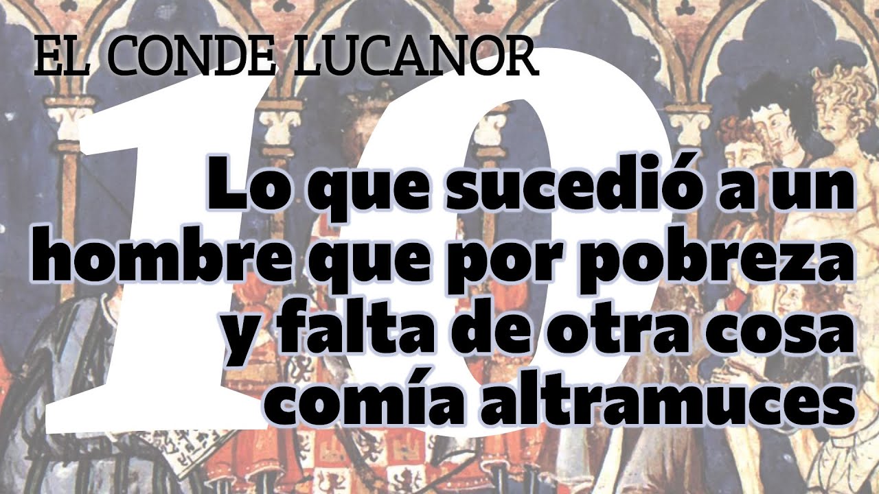 Cuento 10. Lo que sucedió a un hombre que por pobreza y falta de otra cosa... | El conde Lucanor