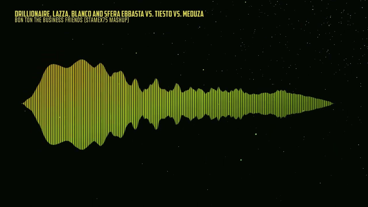 Drillionaire, Lazza, Blanco vs. Tiesto vs. Meduza - Bon Ton The Business Friends (Stamex75 Mashup)