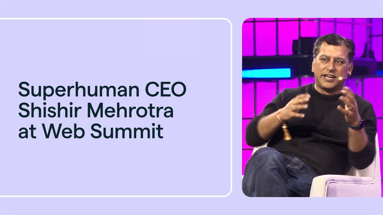 How Superhuman (fka Grammarly) is building proactive AI agents | Shishir Mehrotra at Web Summit