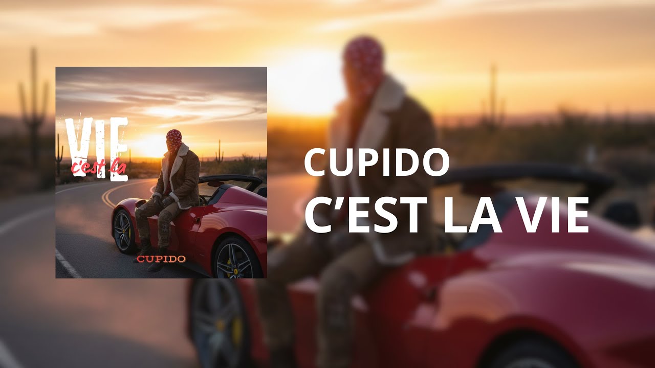 CUPIDO x C'est La Vie