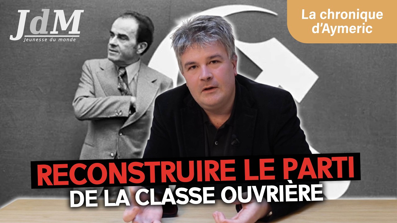 Aymeric MONVILLE : « La fin des cellules d’entreprise a transformé le PCF en parti institutionnel »