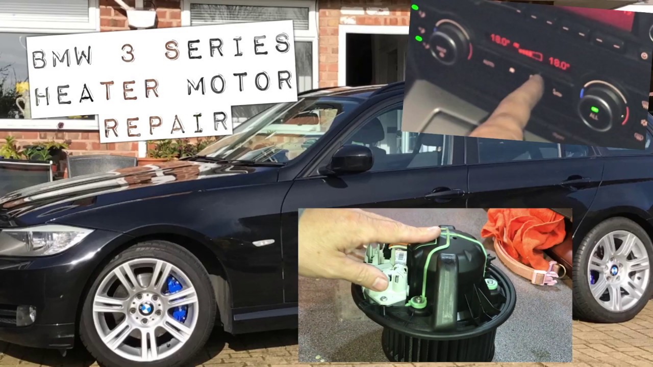 BMW Heater Blower Motor Repair, 3 Series, & 1 Series 