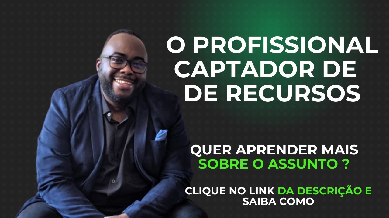 O Profissional  Captador de Recursos