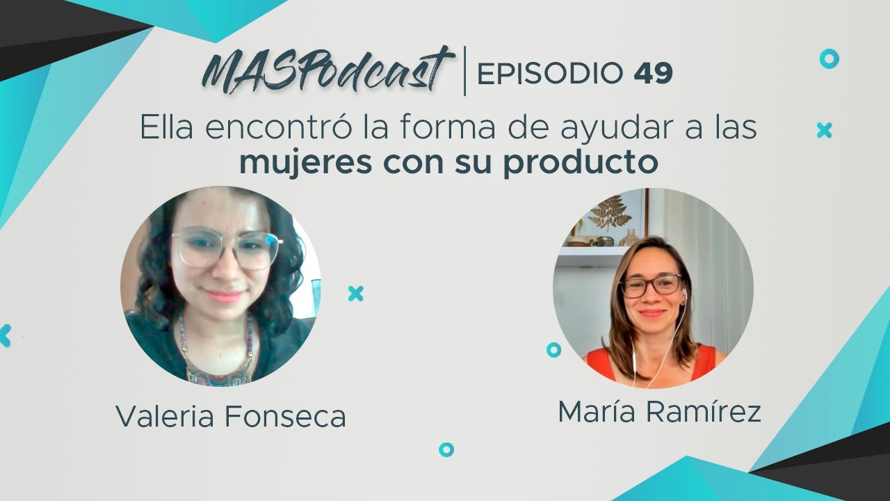 🎙️ MAS Podcast - Episodio #49 con María Ramírez