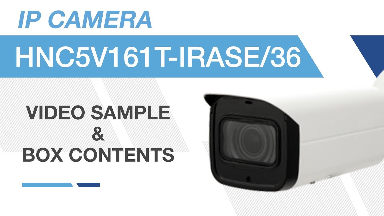 ENS - HNC5V161T-IRASE/36 6MP ePoE IP Camera Video Sample & Box Contents