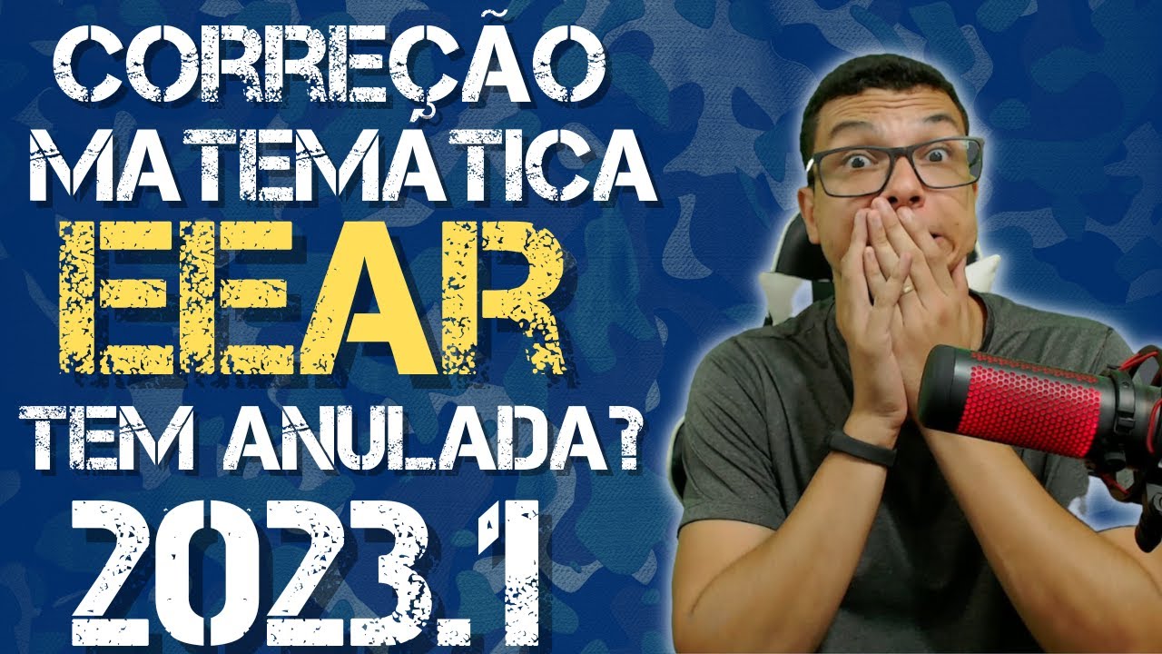 CORRE&Ccedil;&Atilde;O DA MATEM&Aacute;TICA DA EEAR 2023.1 ! QUEST&Otilde;ES BUGADAS ?
