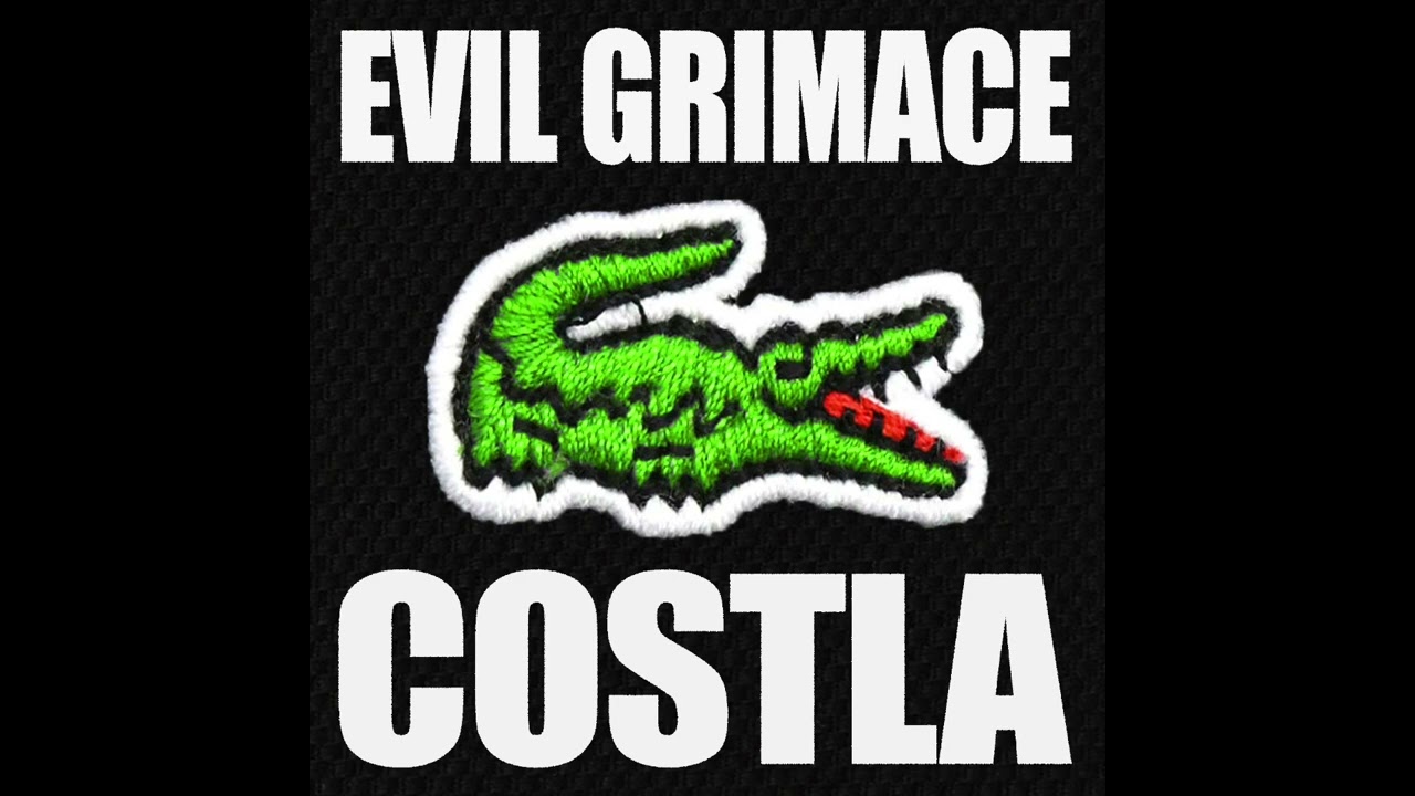 EVIL GRIMACE - Costla (Grimace Mix)
