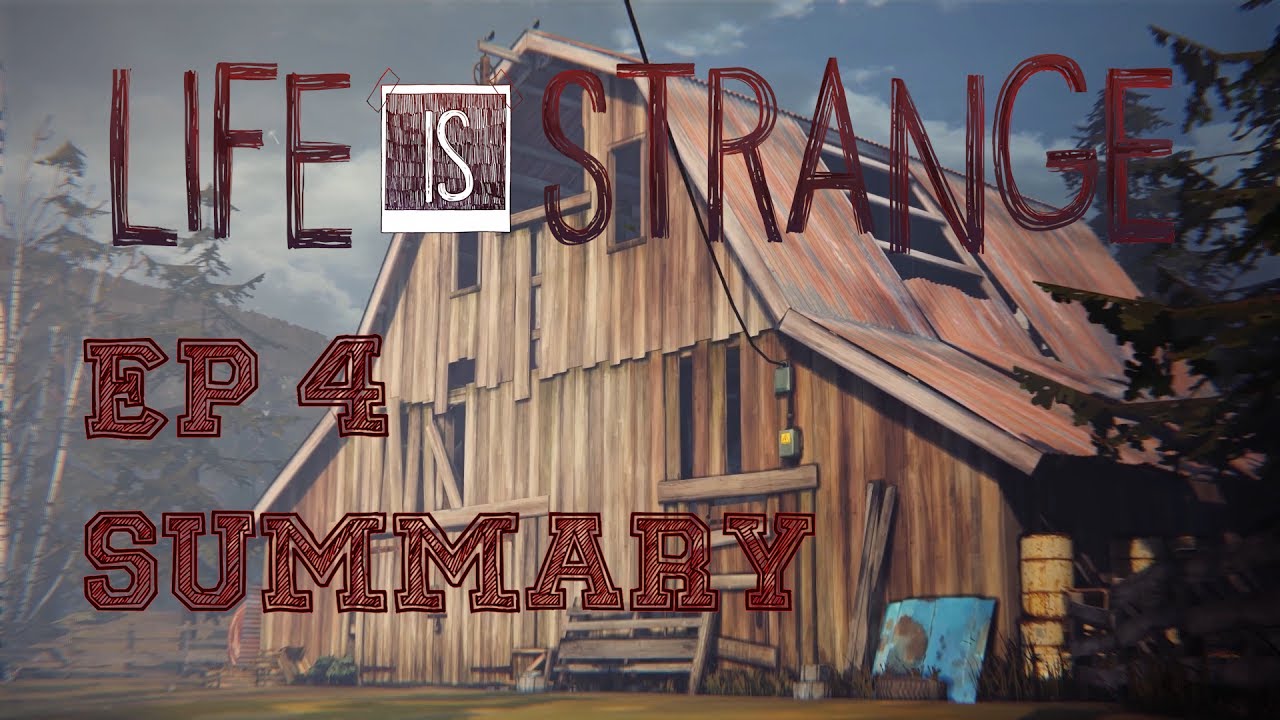 Life is Strange Ep 4 Summary