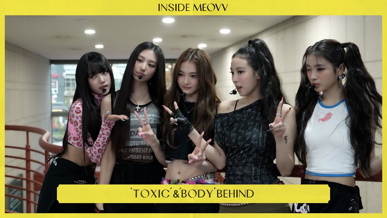 INSIDE MEOVV | 'TOXIC' & 'BODY' BEHIND