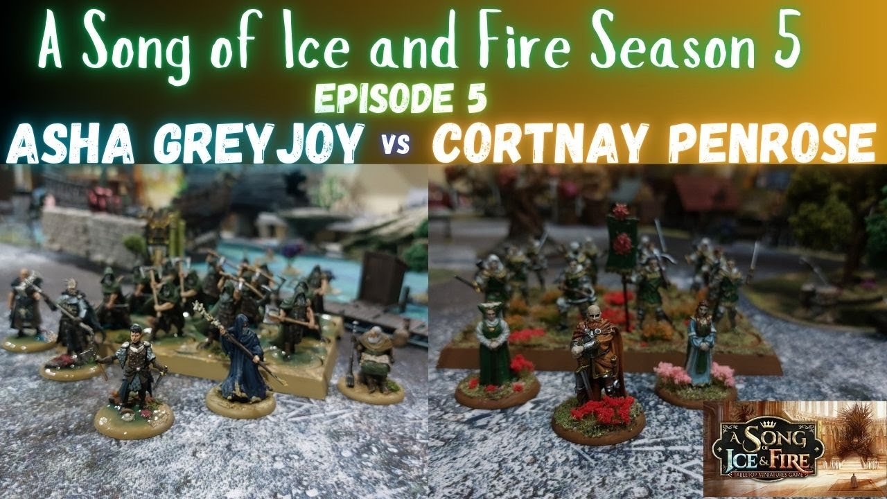 A Song of Ice and Fire Season 5 Baratheon VS Greyjoy Battle Report Episode 5