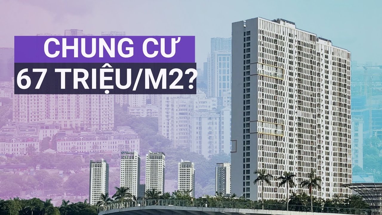 Chung cư vùng ven Hà Nội: 67 triệu/m2 | Giá trị thật hay “ngáo giá”? l VTC One
