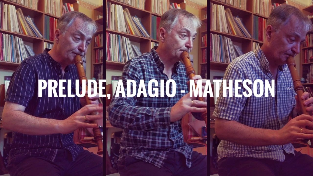 Matheson - Sonata Op1 no 3, for 3 alto recorders. Prelude, Adagio - 1st Movement