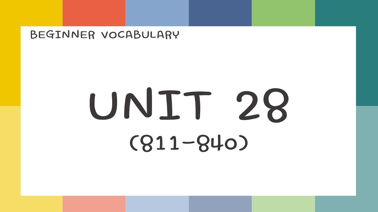 Korean Beginner Vocabulary Unit 28(811-840)