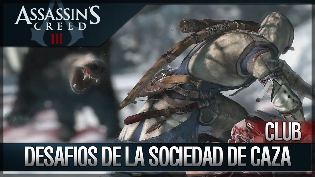 Assassin's Creed 3 - Walkthrough - Club -Todos Desafíos de Sociedad de Caza Completados [100%]