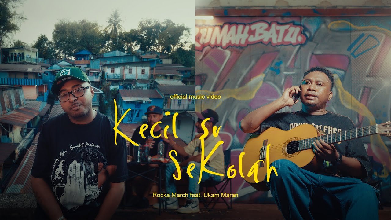 Rocka March, Ukam Maran - Kecil Su Sekolah (Official Music Video)