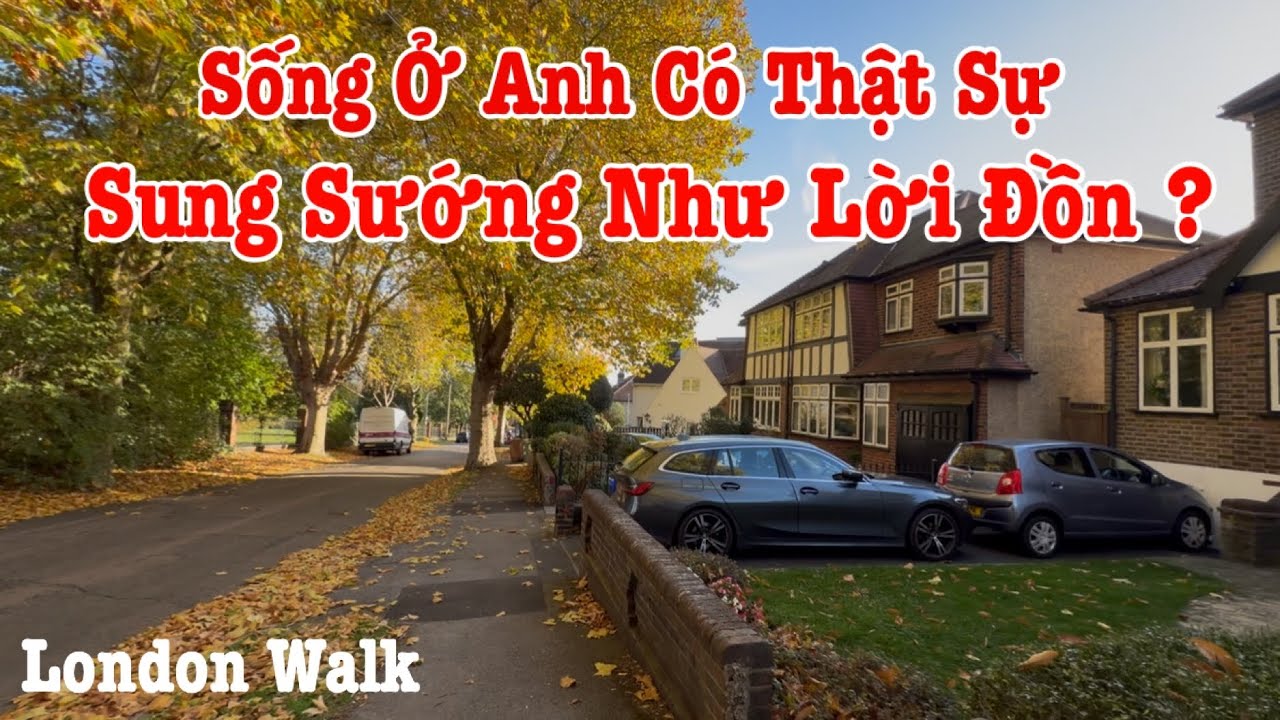 Người Việt Ở Anh | Cuộc Sống Ở Anh Có Thật Sự Sung Sướng ? Cuộc Sống Anh Quốc 