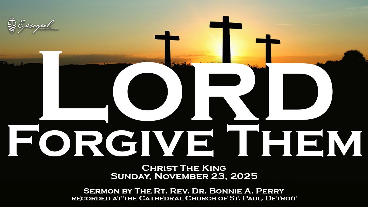 Lord Forgive Them | Sermon By Bishop Bonnie A. Perry