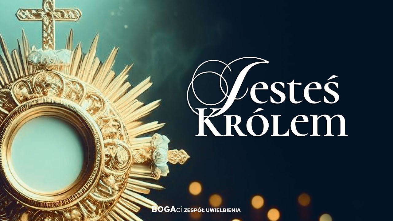 Jesteś Królem | Uwielbienie