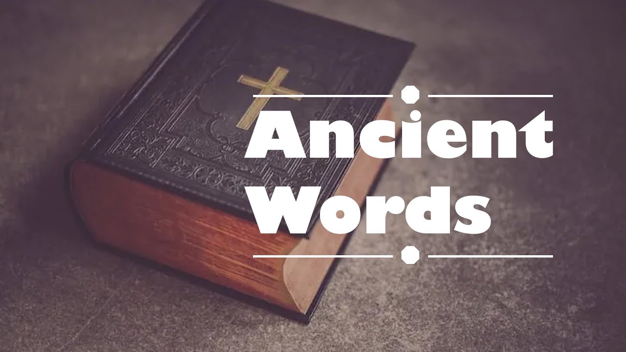 Ancient Words - Hymn