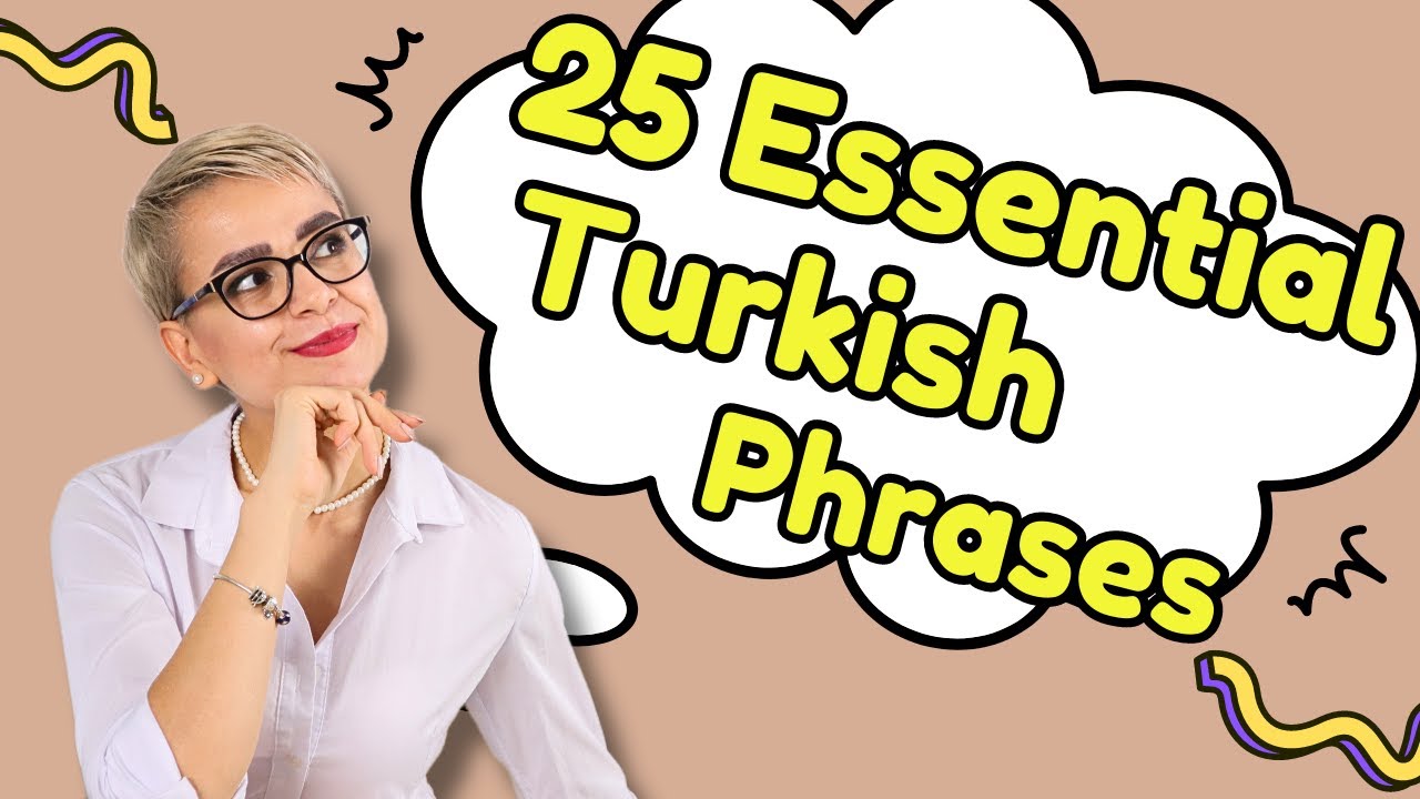 25 Essential Turkish Phrases for Travelers