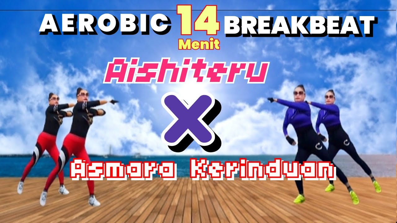 AEROBIC TERBARU | AISHITERU X ASMARA KERINDUAN | MUSIK BREAKBEAT VIRAL | CHOREO Irna Chendani 