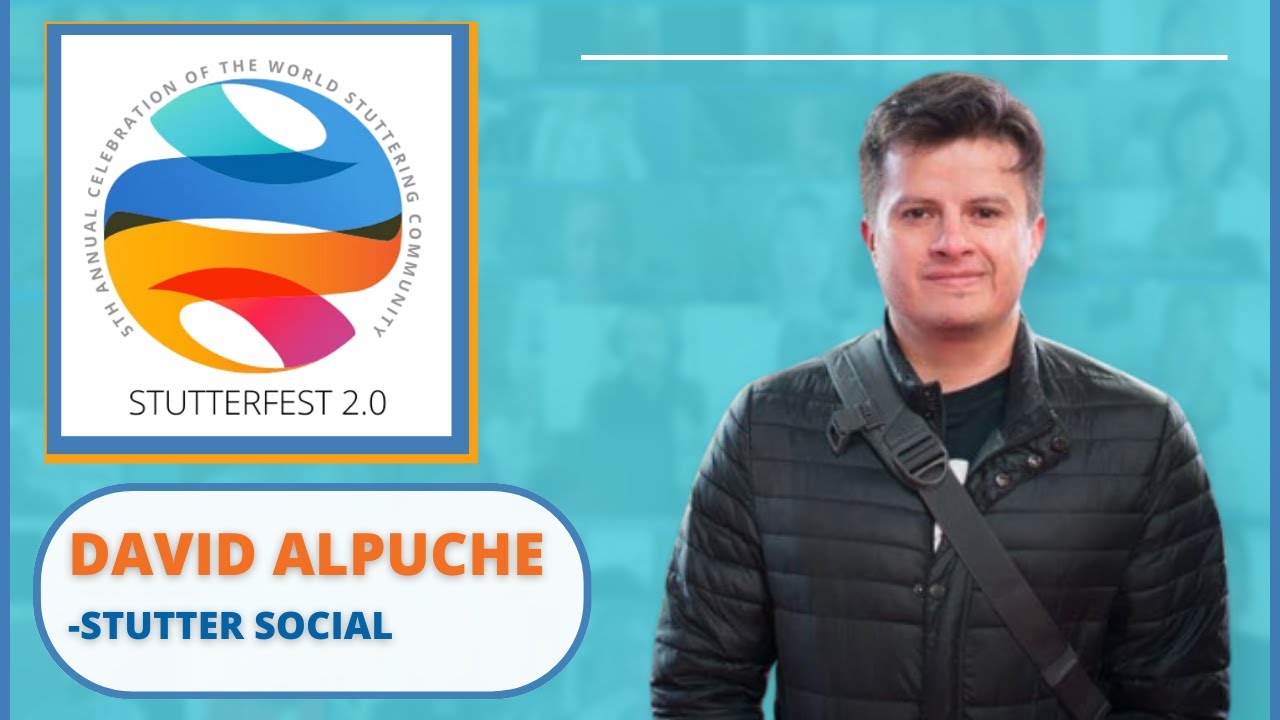 🌎 StutterFest 2025- David Alpuche- Stutter Social