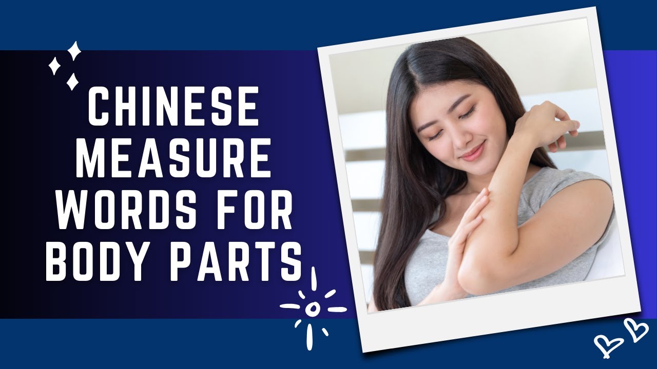 Chinese Measure Words Related to Body Parts | MWs Series Part 5 of 16