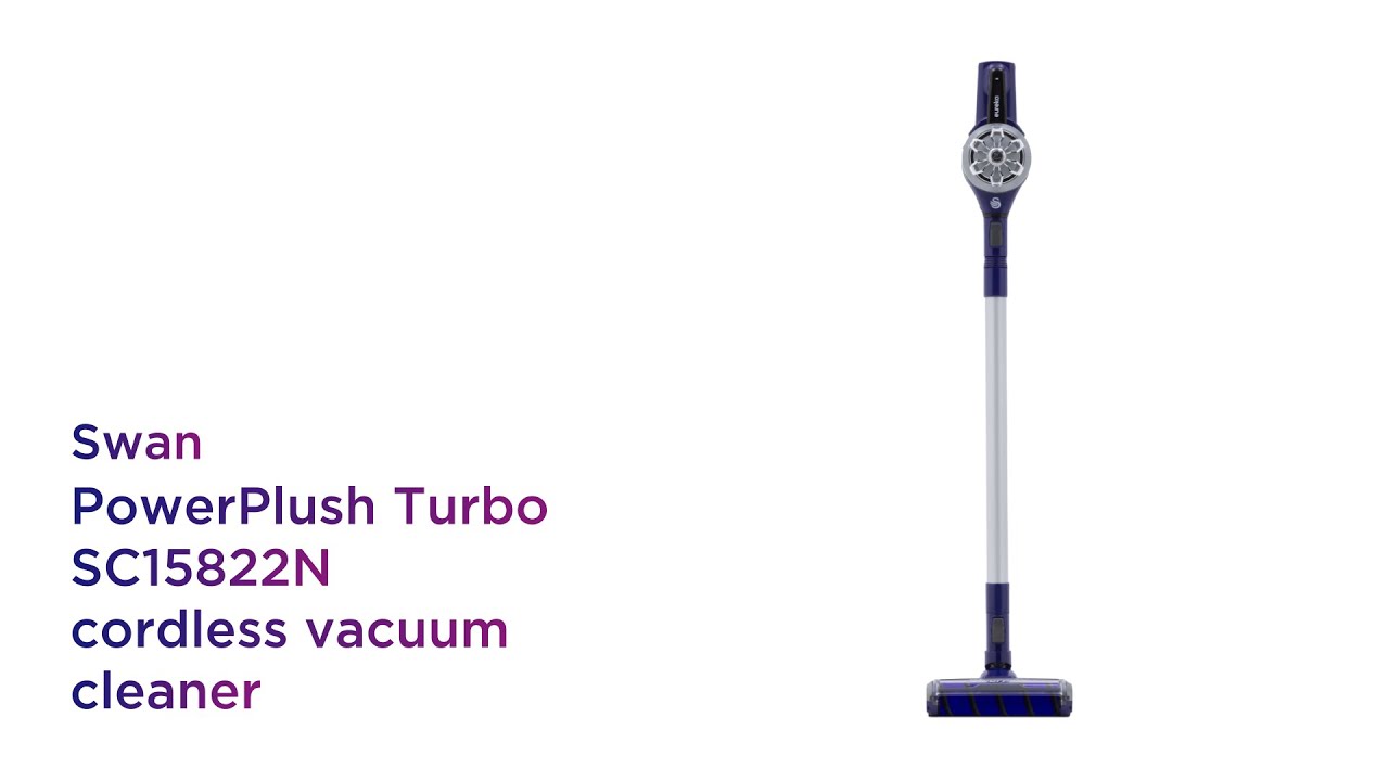Swan PowerPlush Turbo SC15822N Cordless Vacuum Cleaner | Product Overview | Currys PC World