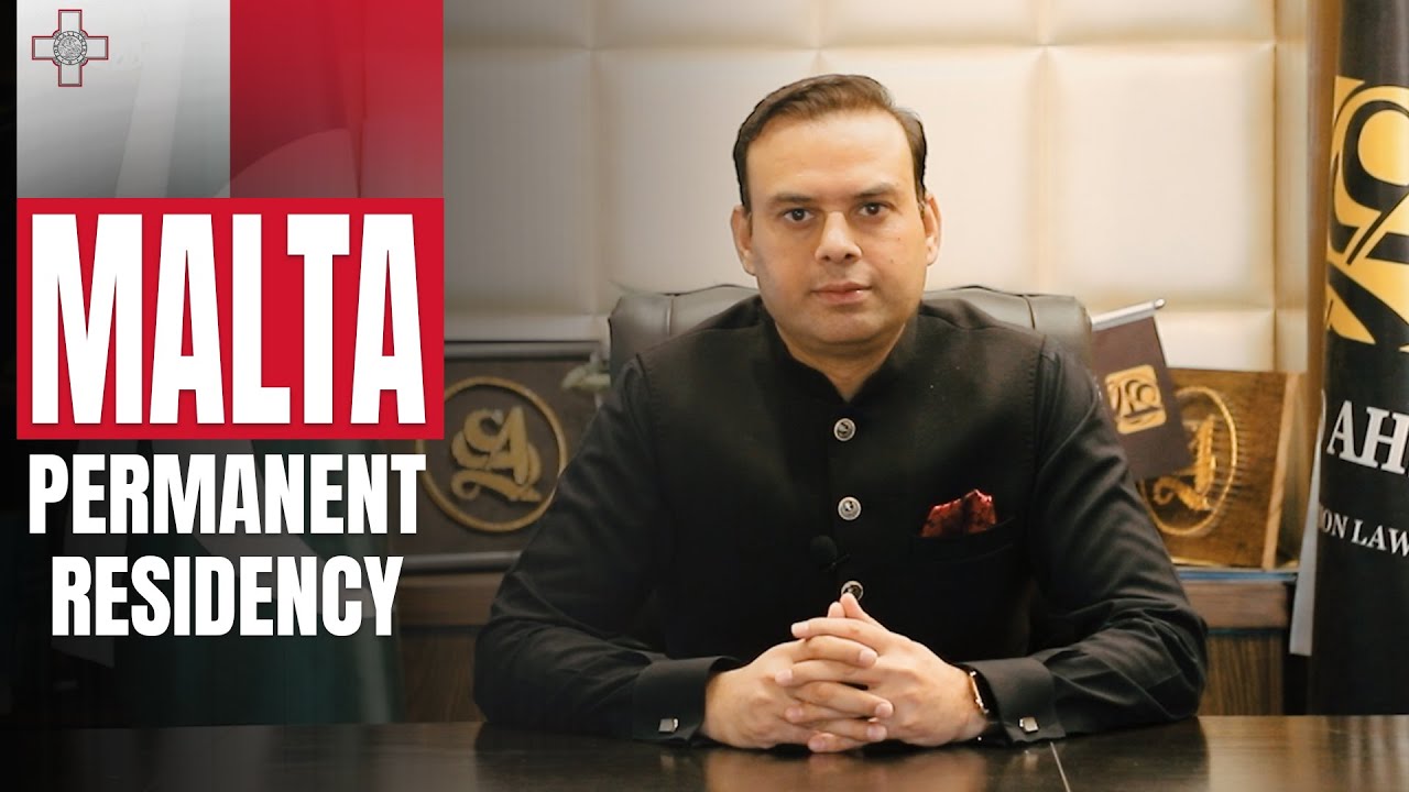 Get Easy Access to Malta Permanent Residency with Saad Ahsan Residency & Citizenship