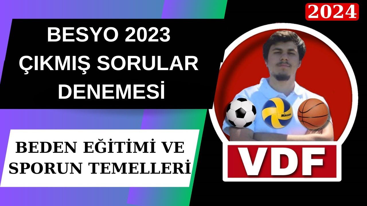 1) BESYO ÇIKMIŞ SORULAR DENEMESİ 2023 KPSS - ÖABT BEDEN EĞİTİMİ VE SPORUN TEMELLERİ BENZER SORULAR