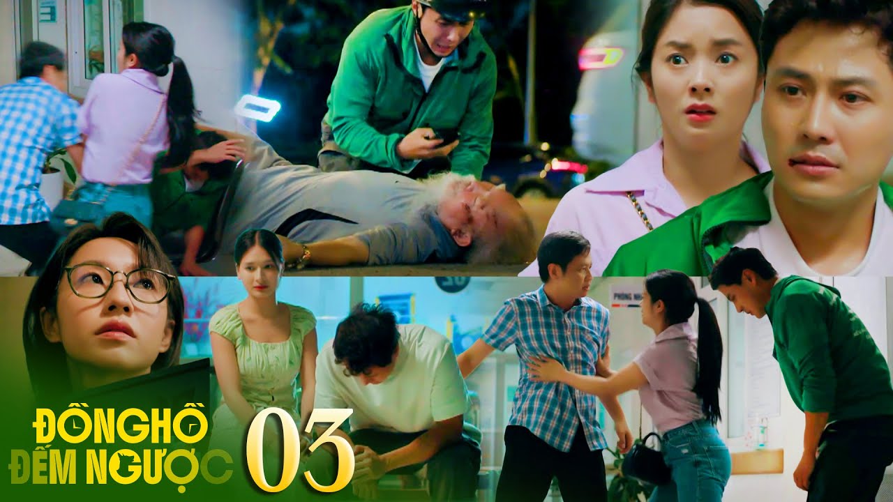 ĐỒNG HỒ ĐẾM NGƯỢC - 3 | Thành gây tai nạn làm cụ già nguy kịch, anh gọi Chiến đòi tiền mà không được