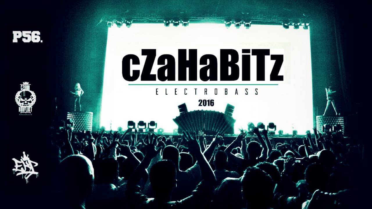 CZAHABITZ  ELEKTROBASS P56.LABEL   NUMER 01 (NOWOŚĆ 2016)