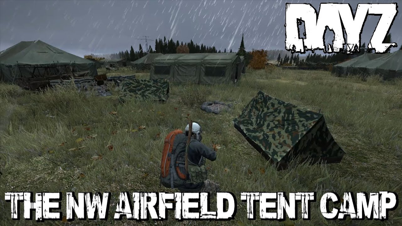 DayZ Standalone - The NW Airfield Tent Camp