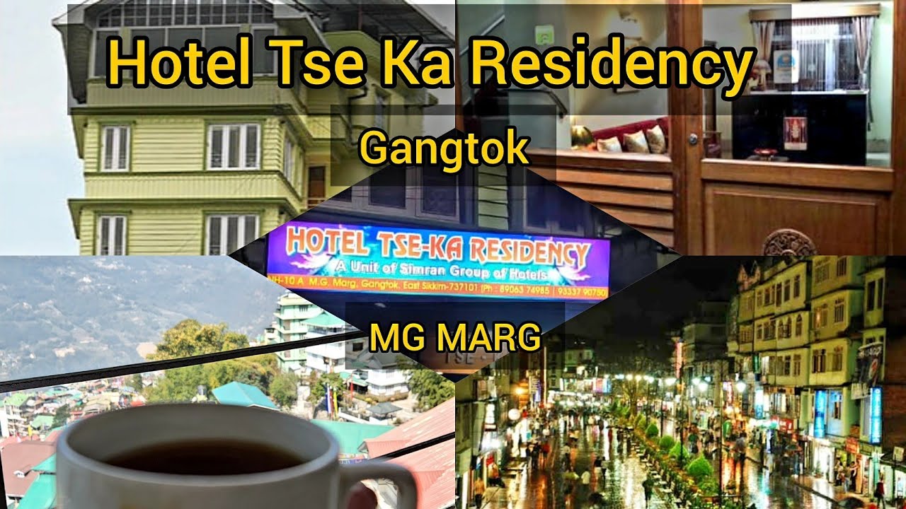 HOTEL TSE KA RESIDENCY  REVIEW |MG MARG | GANGTOK| KANCHENJUNGA VIEW ROOMS