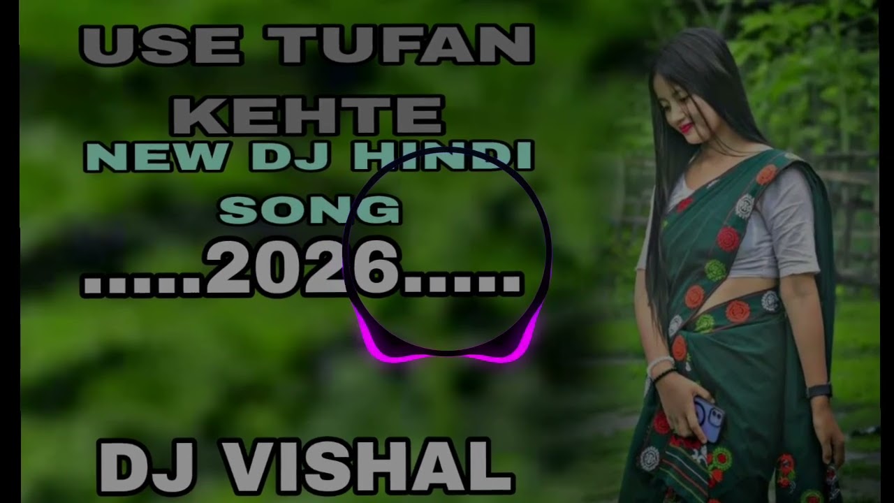 USE TUFAN KEHTE .....NEW  HINDI DJ SONGS.....,..... DJ VISHAL remix DJ humming bass