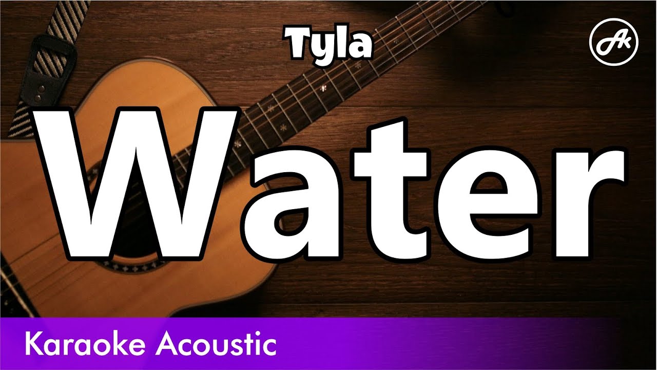 Tyla - Water (SLOW karaoke acoustic)