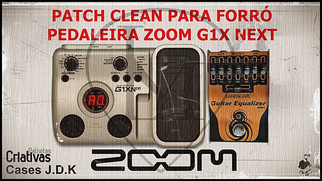 LM - Patch clean/solo para forró - Pedaleira Zoom G1X NEXT