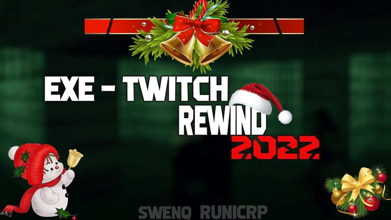 EXE - Twitch | REWIND 2022 🎉