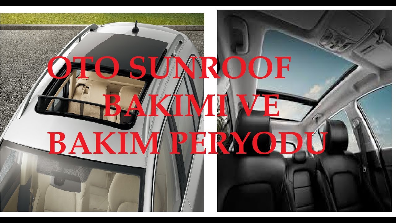 Aracınızın Sunroof Bakımı