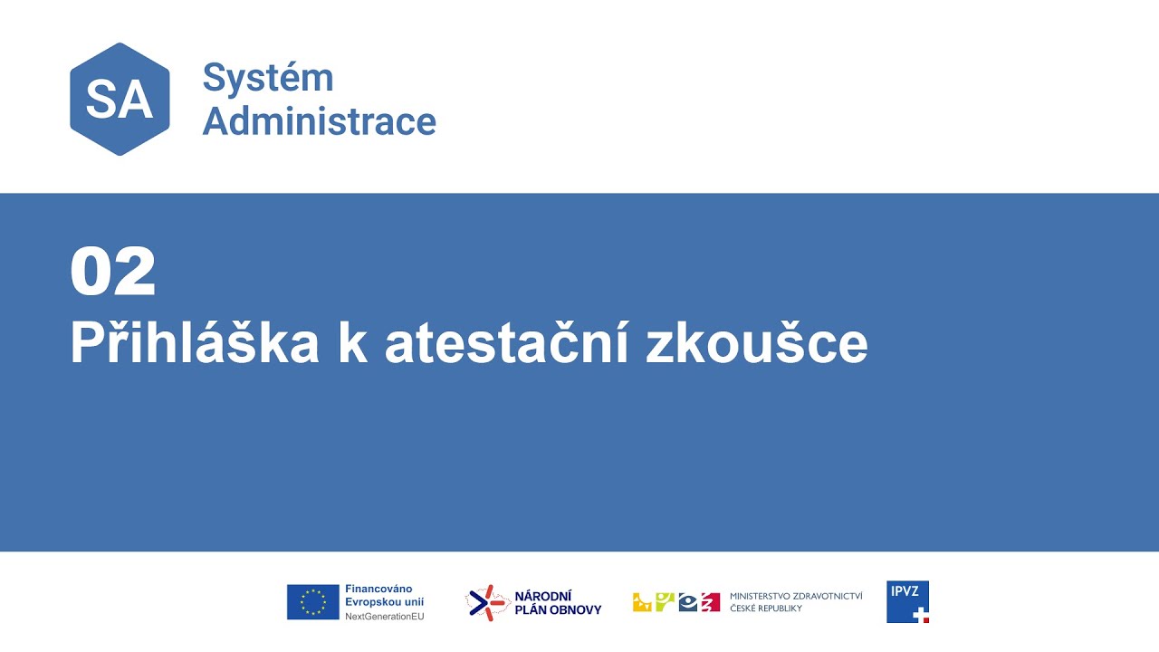 02 - Systém Administrace - Přihláška k atestační zkoušce