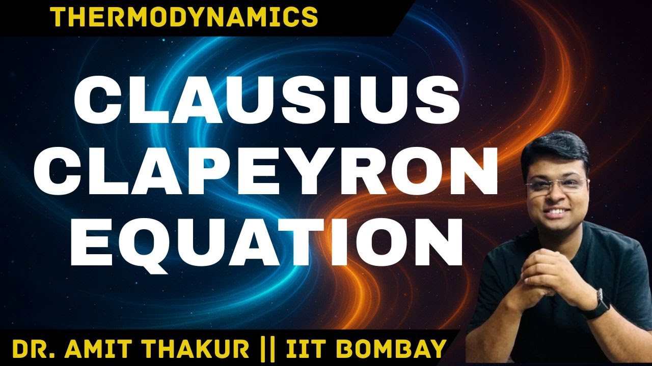 Clausius-Clapeyron Equation| Easy Derivation & Significance | Thermodynamics| Prof. Thakur_Hindi