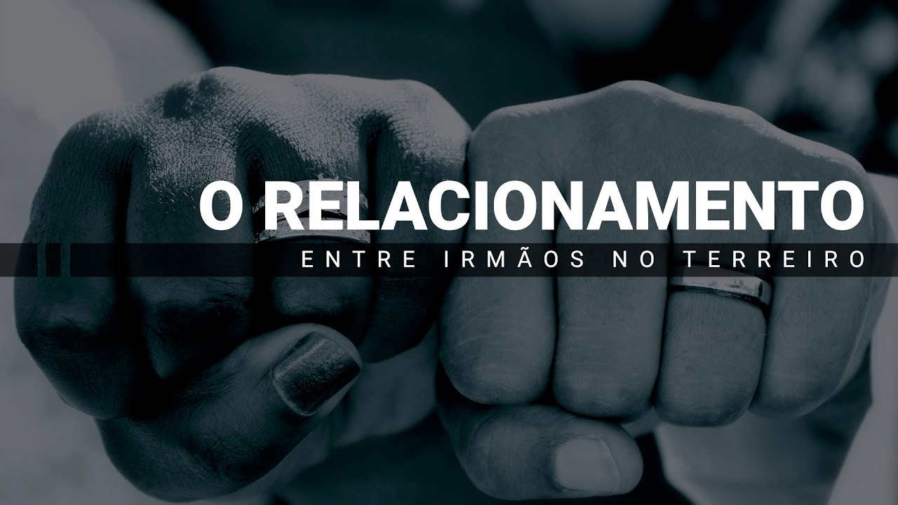 O relacionamento entre irmãos no terreiro