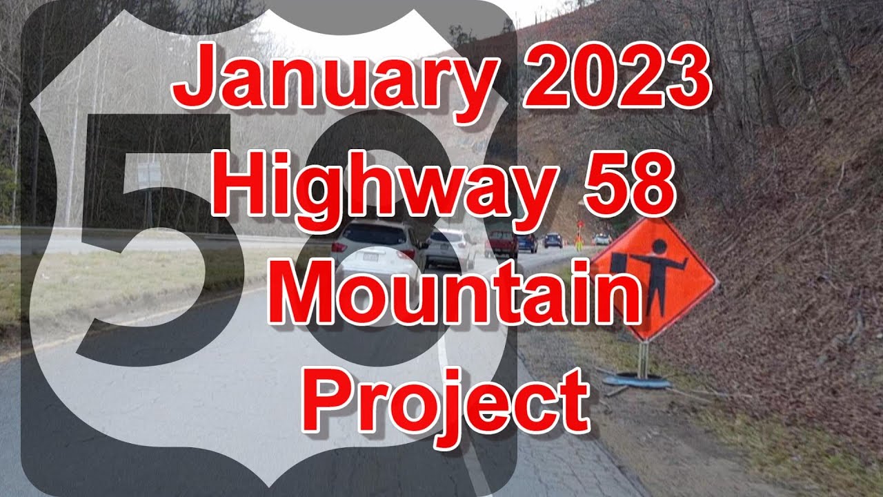 Highway 58 Mountain Lover's Leap mountain expansion. January 2023 update. Patrick County Virginia.